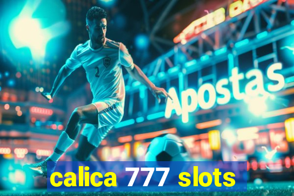 calica 777 slots